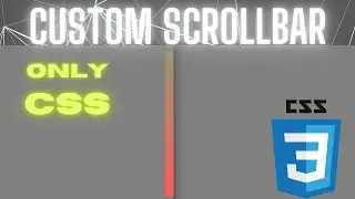 How To Create A Custom Scrollbar Using Only CSS.