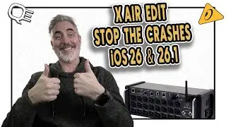 XAIR EDIT - IOS 26 - CRASHING AND CONNECTION
