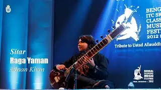 Raga Yaman on the Sitar I Adnan Khan I Live at Bengal Classical Music Festival 2012