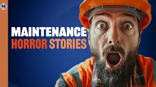Maintenance Horror Stories | WHAT WENT WRONG?