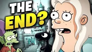 Disenchantment Is OFFICIALLY Ending?!