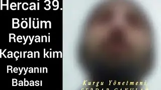 Hercai 39. bölim fragman /REYYANIN BABASI GELİYOR