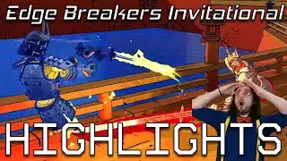 Edge Breakers Invitational Highlights [Broken Edge VR]