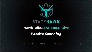 ZAP Deep Dive: Passive Scanning