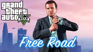 GTA V Free Road [720p, 60fps]