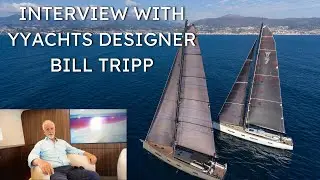 Exclusive Interview with YYachts Designer 'Bill Tripp' - Carbon Yachts