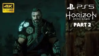 Horizon Zero Dawn - Part 2 FULL GAME [4K 60FPS PS5] NO COMMENTARY | Gameplay | Walkthrough