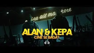 ALAN & KEPA - Cine Se Baga (Videoclip Oficial)