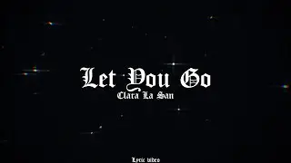 Clara La San - Let You Go (Lyric Video)