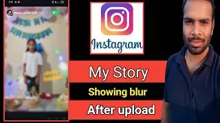 instagram story after upload showing blur | not showing in hd quality | fix issue