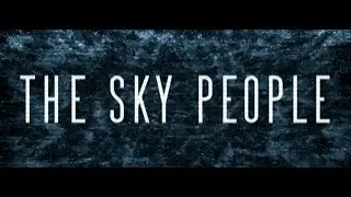 THE SKY PEOPLE 4Kv8