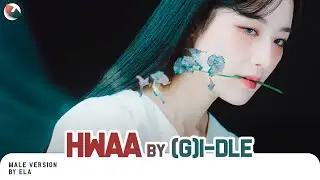 MALE VERSION | (G)I-DLE - HWAA