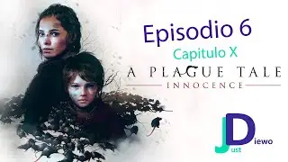 Ahora se puso Interesante! - A Plague Tale: Innocence: Episodio 6 [En Español]