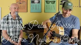 Vida Pelo Avesso - André Neves e Benê. ( Cover )