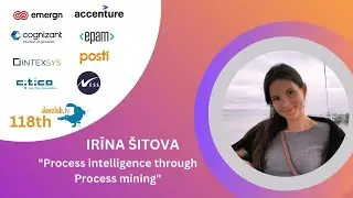 “Process intelligence through Process mining” by Irīna Šitova from Emergn at 118th DevClub.lv
