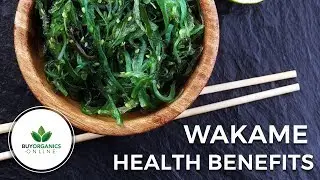 Wakame Seaweed Health Benefits | Buy Organics Online Australia