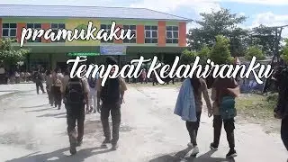 Pramukaku tempat kelahiranku