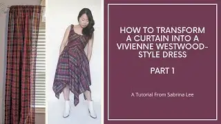 Transforming a curtain into a Westwood-style dress TUTORIAL - part 1