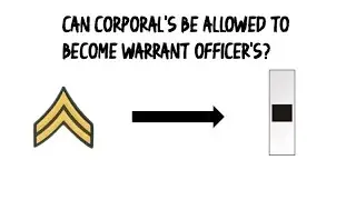 Should Corporal's Be Allowed to Become Warrant Officer’s?