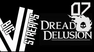 Let's Stream Dread Delusion part 7