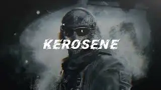 KEROSENE – Version (Slowed & Reverb)