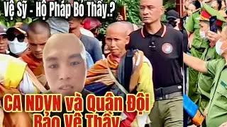 Vệ Sỹ và Hộ Pháp Theo Thầy Minh Tuệ Chia Sẻ Lý Do Bỏ Thầy Đi Về Dù Rất Muốn Được Đi Tiếp