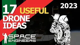 Useful Drone Ideas - Space Engineers Automatons - 2023