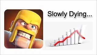 Clash of Clans is slowly DYING Here's why