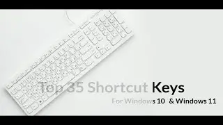 Top 35 Amazing Shortcut Keys For Windows 10 & Windows 11