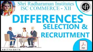 77 - Difference between Selection & Recruitment - Staffing - ISC Commerce Class 12 - SRI