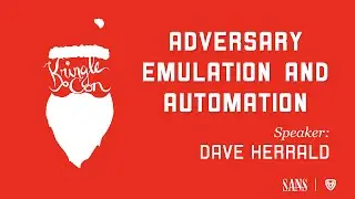 Dave Herrald, Adversary Emulation and Automation | KringleCon 2020