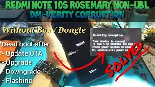 Redmi Note 10s Rosemary dm-verity corruption | Dead Boot Repair Solved