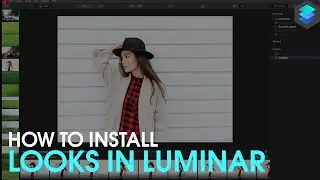 How to install Looks in Luminar