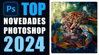 ¡Ya tenemos aquí Adobe Photoshop 2024! Relleno generativo y mucho más