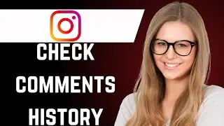 How to Check all your Comments History on Instagram