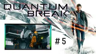 Quantum Break прохождение на русском ➤ #5 (21:9, без комментариев)