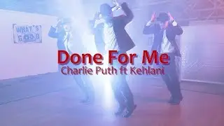 "Done For Me" Charlie Puth feat Khelani | DMac & Britne Choreography