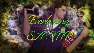 Everlasting SAMP | самп пародия