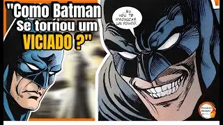 O BATMAN SE VICIOU NAS DR@GAS ? DESCUBRA COMO ACONTECEU!!!(BATMAN VENENO #2)
