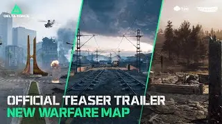 Delta Force | PC Open Beta - NEW Warfare Maps Teaser Trailer