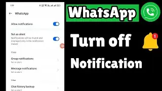 How to Turn Off WhatsApp Notifications | Disable WhatsApp Notifications on Android & iPhone