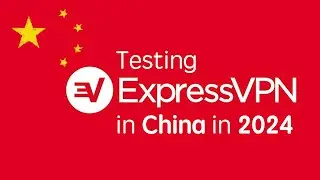 Testing ExpressVPN in China in 2024! Does ExpressVPN still work? Which VPN DOES work in China?