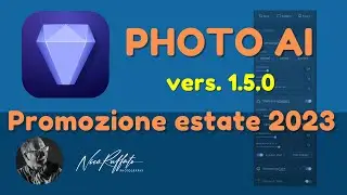PHOTO AI  1.5.0 una BOMBA!! - Promozione estate 2023