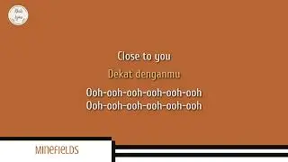 Minefields - Faouzia x John Legend ( Lirik dan Terjemahan/Lyrics)
