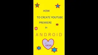 How to create youtube premiere in android🥀 {without YouTube studio}