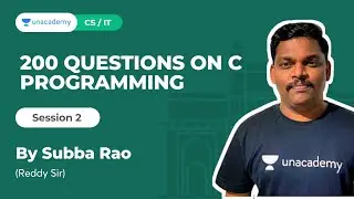Questions on C Programming - 2 | 200 Question on C programming | CS/IT | Subba Rao | Unacademy Flux