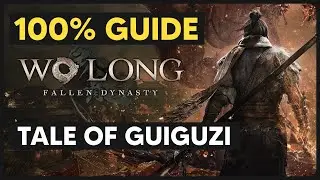 Tale of Guiguzi: ALL Collectible Locations (100% Guide) - Wo Long Fallen Dynasty