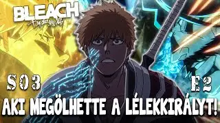Ichigo előre ELTERVEZETT sorsa! 😲 I BLEACH: Thousand-Year Blood War Part 3 - The Conflict 2.rész