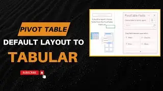 Pivot Table – Set default layout to tabular
