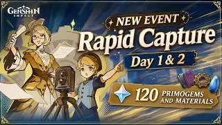 Genshin Impact NEW EVENT Rapid Capture Day 1 & 2 | 120 Primogems & Materials